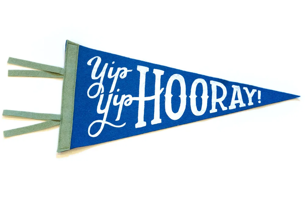 Hand Screen-Printed Wool Pennant: Yip, Yip, Hooray!