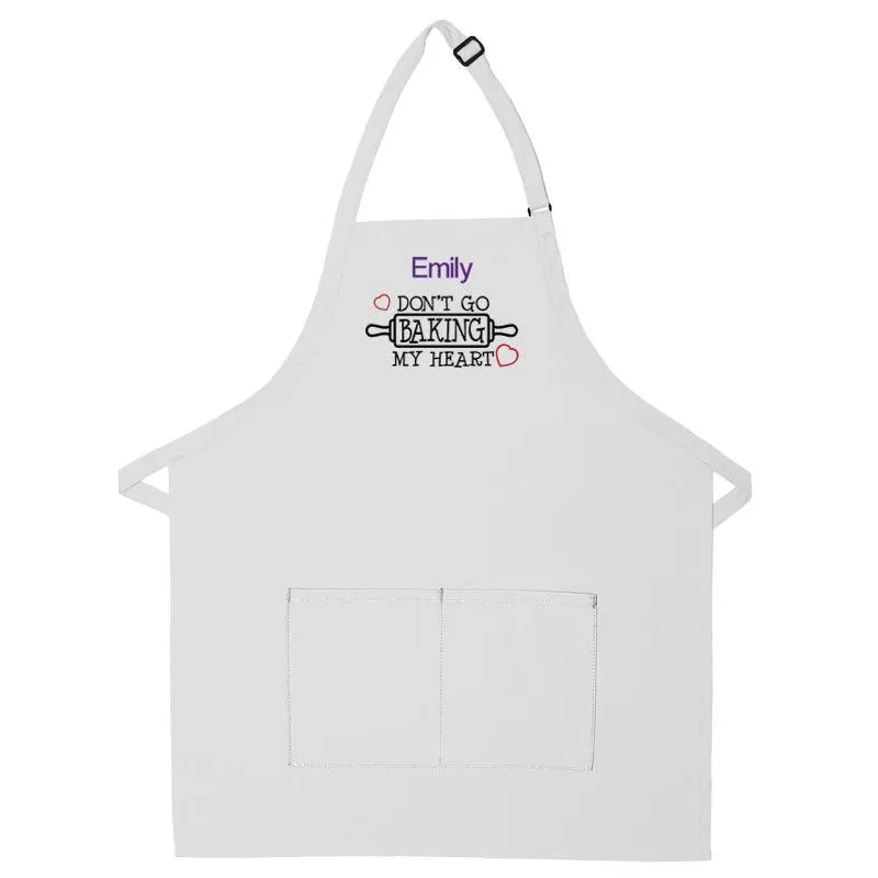 Personalized Apron Embroidered Don't Go Baking My Heart Design Add a Name
