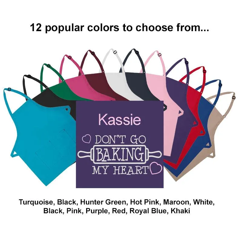 Personalized Apron Embroidered Don't Go Baking My Heart Design Add a Name