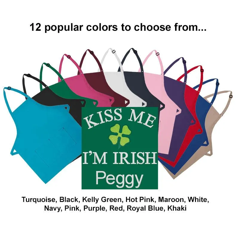 Personalized Apron Embroidered Kiss Me I'm Irish Design Add a Name