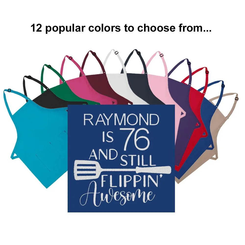 Personalized Apron Embroidered Still Flippin' Awesome Design Add a Name