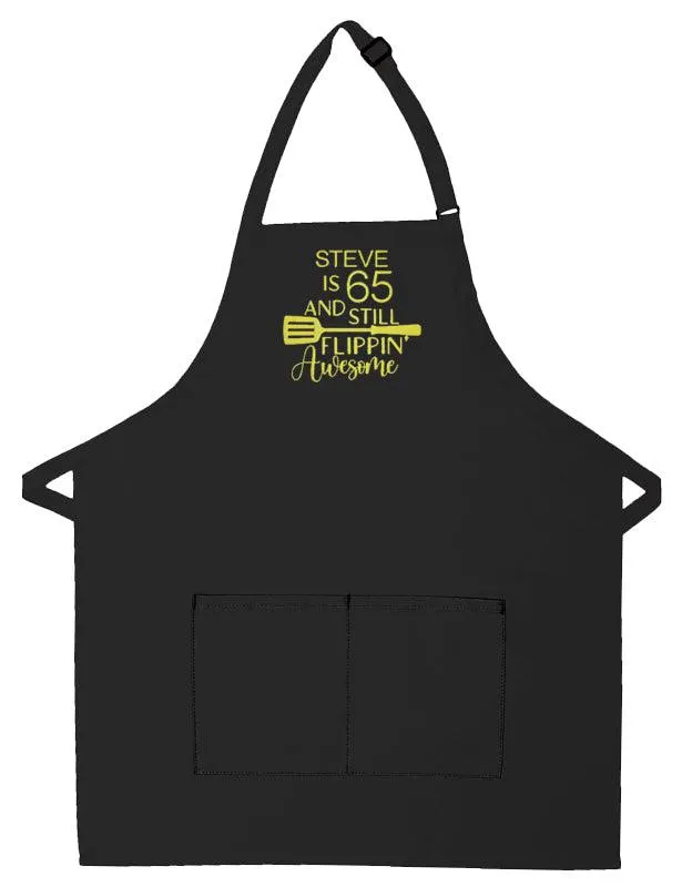 Personalized Apron Embroidered Still Flippin' Awesome Design Add a Name