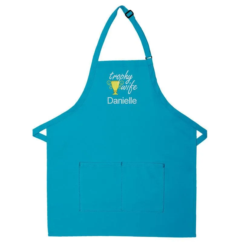 Personalized Apron Embroidered Trophy Wife Design Add a Name