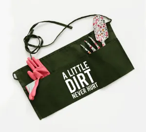 "A Little Dirt Never Hurt" Waist Apron